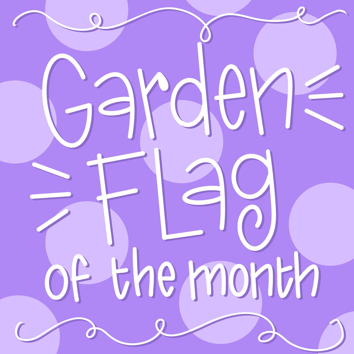 Garden Flag of the Month